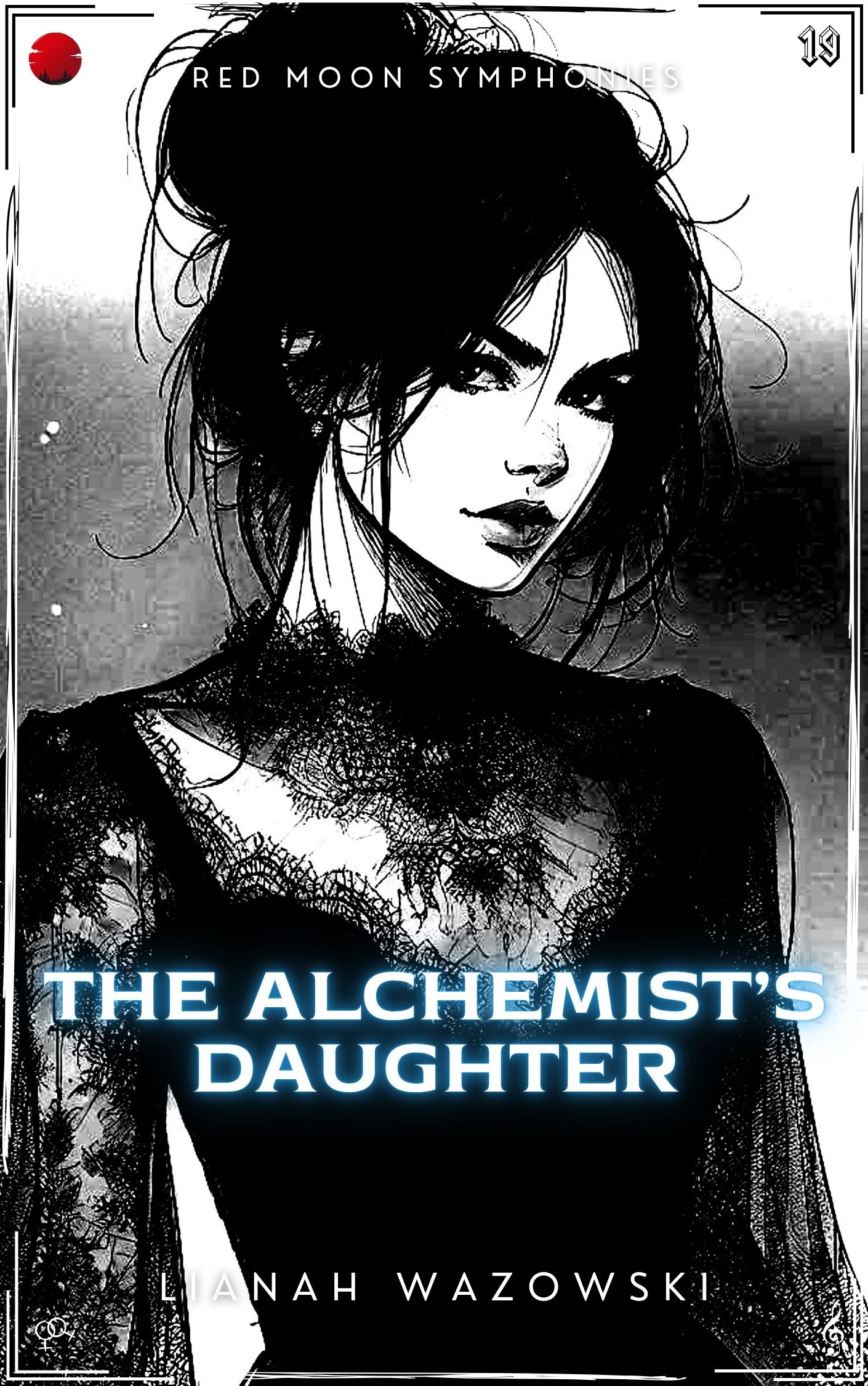 Cover of the book The Alchemist's Daughter by Lianah Wazowski, from the Red Moon Symphonies, a sapphic mystery sci-fi fantasy series