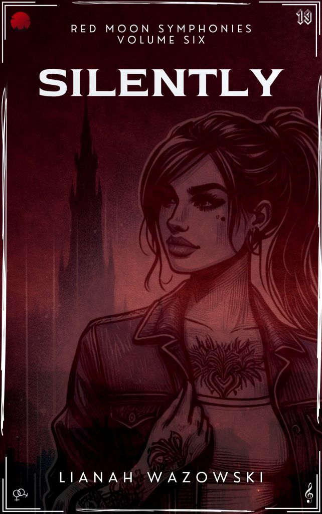 Cover of the book Silently by Lianah Wazowski, Volume Six in the Red Moon Symphonies, a sapphic mystery sci-fi series