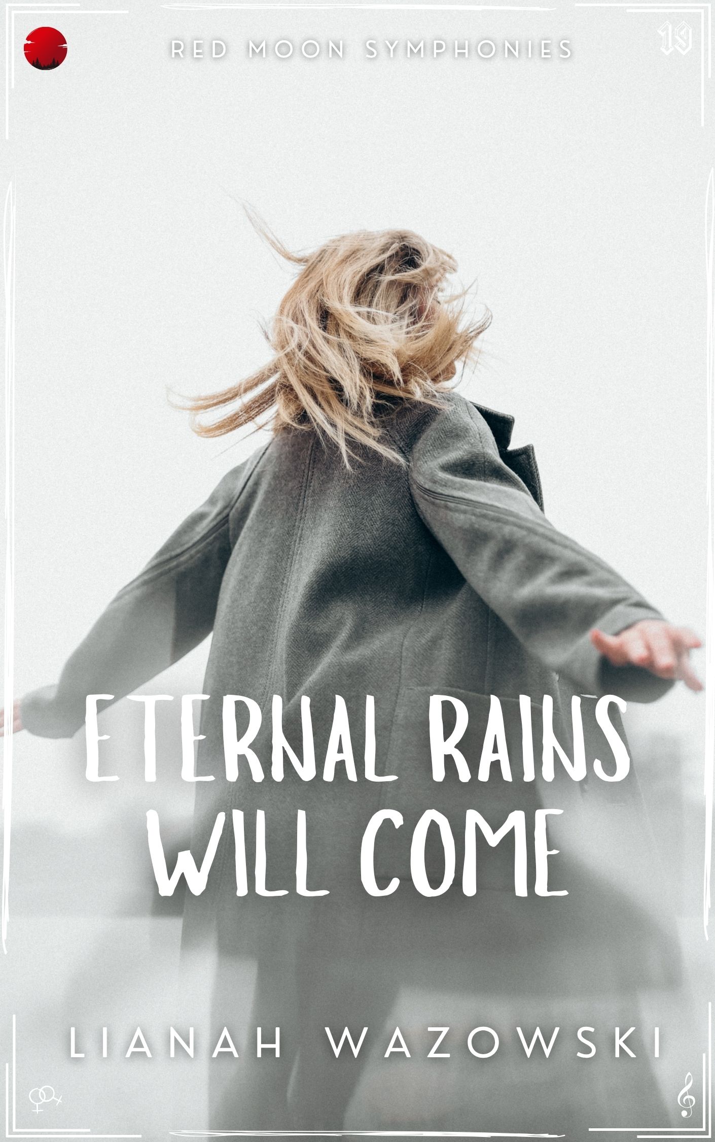 Cover of the book Eternal Rains Will Come by Lianah Wazowski, from the Red Moon Symphonies, a sapphic mystery sci-fi series